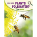 How Are Plants Pollinated?