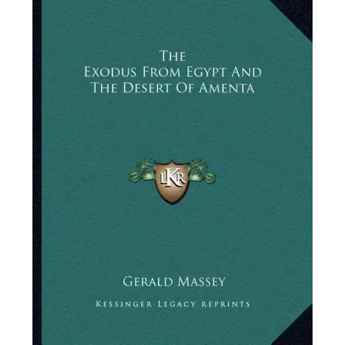 The Exodus from Egypt and the Desert of Amenta