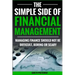 The Simple Side of Financial Management: Managing Finance Should Not Be Difficult, Boring or Scary
