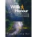 Walk in Honour a Trek of a Purpose: 1500 Kms from Darwin to Alice Springs