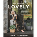 All Things Lovely: Inspiring Health and Wholeness in Your Home, Heart, and Community