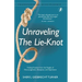Unraveling The Lie-Knot: Finding Freedom From the Tangles of Discouragement, Deception, and Depression.