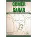Comer Para Sanar: Orientaciones Alimentarias Para Enfermedades Autoinmunes