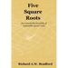 Five Square Roots: the remarkable fecundity of impossible square roots