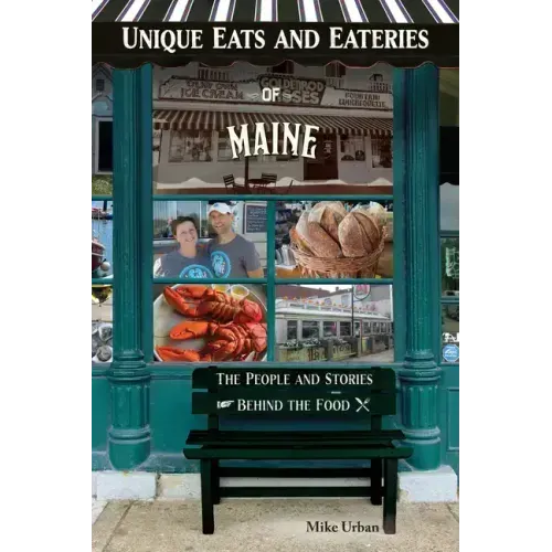 Unique Eats and Eateries of Maine