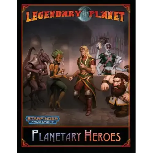 Planetary Heroes (Starfinder)
