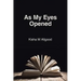 As My Eyes Opened