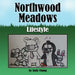 Northwood Meadows: Lifestyle