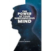 The Power of Your Subconscious Mind: The Power Of Your Subconscious Mind: Joseph Denis Murphy dives into Psychology, Philosophy, and Spirituality