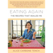 Eating Again: The Recipes That Healed Me