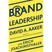 Brand Leadership: Building Assets in an Information Economy