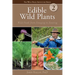 Edible Wild Plants, Volume 2: Wild Foods from Foraging to Feasting