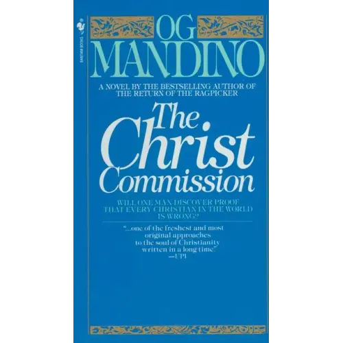 The Christ Commission: Will One Man Discover Proof That Every Christian in the World Is Wrong?