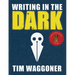 Writing in the Dark