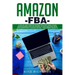 Amazon FBA: A Step-by-Step Guide on Creating Your First Money Making Online Business from the Comfort of Your Own Home! Crush your