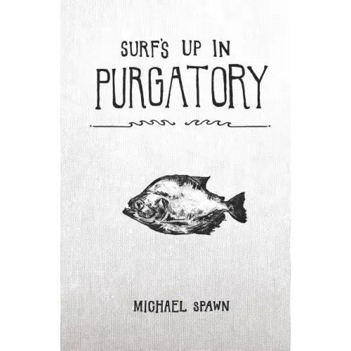 Surf's Up in Purgatory