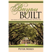 Bayou Built: The Legacy of Louisiana's Historic Architecture