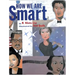 How We Are Smart