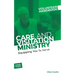 Care and Visitation Ministry Volunteer Handbook: Equipping You to Serve: Equipping You to Serve