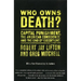 Who Owns Death?: Capital Punishment, the American Conscience, and the End of Executions