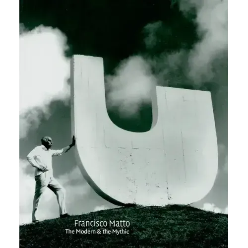 Francisco Matto: The Modern and the Mythic