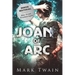 Joan of Arc (Annotated): And Her Trial Transcripts
