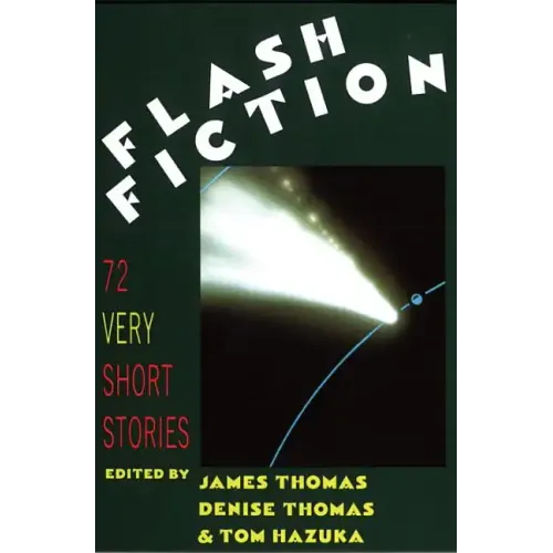 Flash Fiction: 72 Very Short Stories
