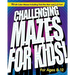 Challenging Mazes for Kids: 75 Full-Color Mazes Including Find-The-Item and 3-D Fun!