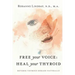 Free Your Voice Heal Your Thyroid: Reverse Thyroid Disease Naturally