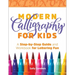 Modern Calligraphy for Kids: A Step-By-Step Guide and Workbook for Lettering Fun