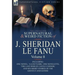 The Collected Supernatural and Weird Fiction of J. Sheridan Le Fanu: Volume 8-Including One Novel, 'a Lost Name, ' One Novelette, 'The Last Heir of CA