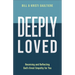 Deeply Loved: Receiving and Reflecting God's Great Empathy for You