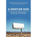 A Gentler God