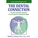 The Dental Connection: The Role of Holistic Dentistry in the Integrative Healing Paradigm