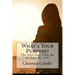 What's Your Purpose?: The Day God Told Me to Quit My Job!