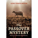 The Passover Mystery: How the Cross Creates a New Human