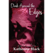 Dark Around The Edges
