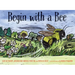 Begin with a Bee