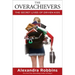 The Overachievers: The Secret Lives of Driven Kids