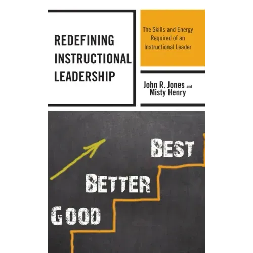 Redefining Instructional Leadership: The Skills and Energy Required of an Instructional Leader