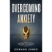 Overcoming Anxiety & Panic Attacks: Beat Panic Attacks & Anxiety, Today