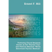 Paranormal Contact with Famous Celebrities: Featuring Chuck Bergman Known as the "Psychic Cop" and Patricia Mischell "World Renowned Psychic Medium"