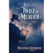 A Twist of Murder