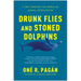 Drunk Flies and Stoned Dolphins: A Trip Through the World of Animal Intoxication