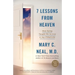 7 Lessons from Heaven: How Dying Taught Me to Live a Joy-Filled Life
