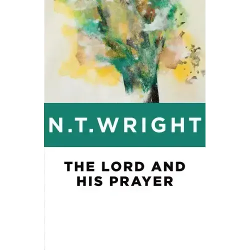 The Lord and His Prayer