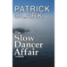 The Slow Dancer Affair
