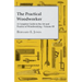 The Practical Woodworker - A Complete Guide to the Art and Practice of Woodworking - Volume III