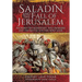 Saladin and the Fall of Jerusalem: Richard the Lionheart, the Crusades and the Battle for the Holy Land