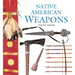 Native American Weapons
